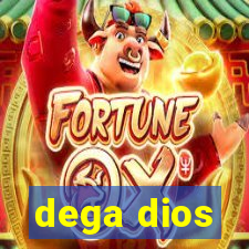 dega dios